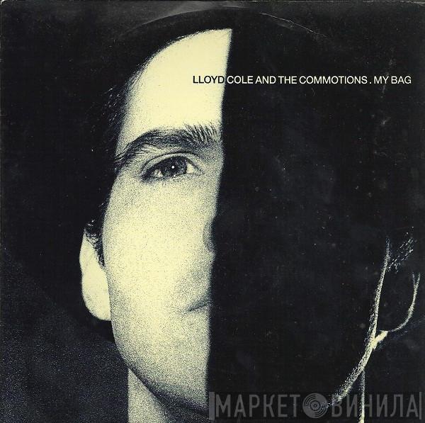  Lloyd Cole & The Commotions  - My Bag