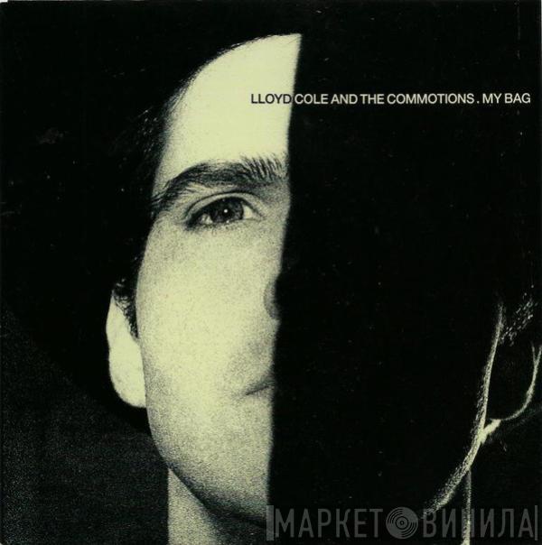 Lloyd Cole & The Commotions - My Bag