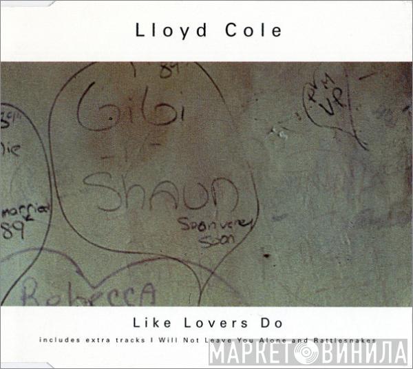 Lloyd Cole - Like Lovers Do