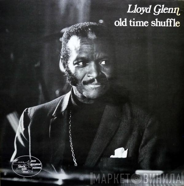 Lloyd Glenn  - Old Time Shuffle