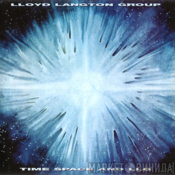  Lloyd Langton Group  - Time Space And LLG