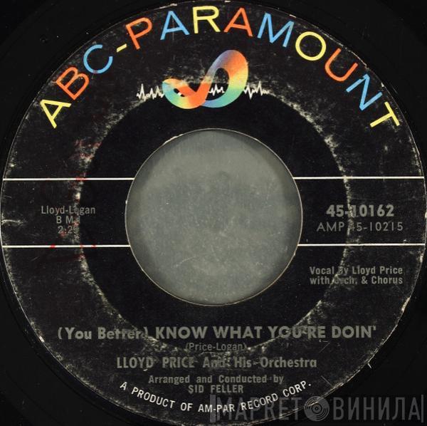  Lloyd Price And His Orchestra  - (You Better) Know What You're Doin' / That's Why Tears Come And Go