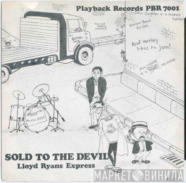 Lloyd Ryan's Express - Sold To The Devil / Jungle Anthem