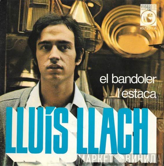  Lluis Llach  - El Bandoler / L'estaca