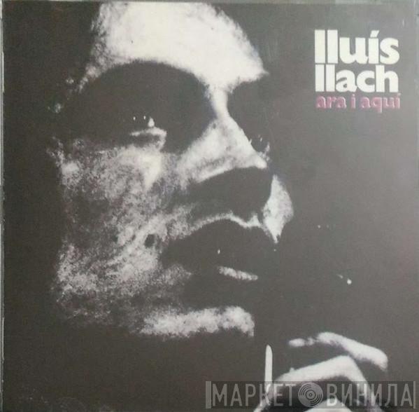  Lluis Llach  - Ara I Aquí
