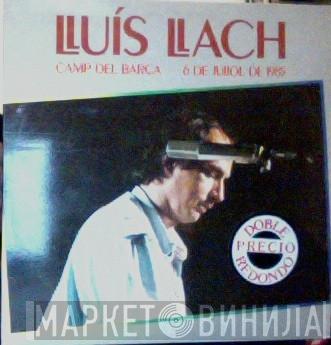  Lluis Llach  - Camp Del Barça, 6 De Juliol De 1985