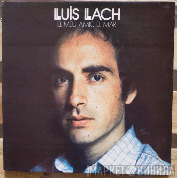  Lluis Llach  - El Meu Amic El Mar