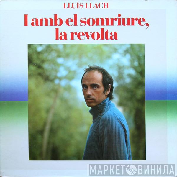  Lluis Llach  - I Amb El Somriure, La Revolta