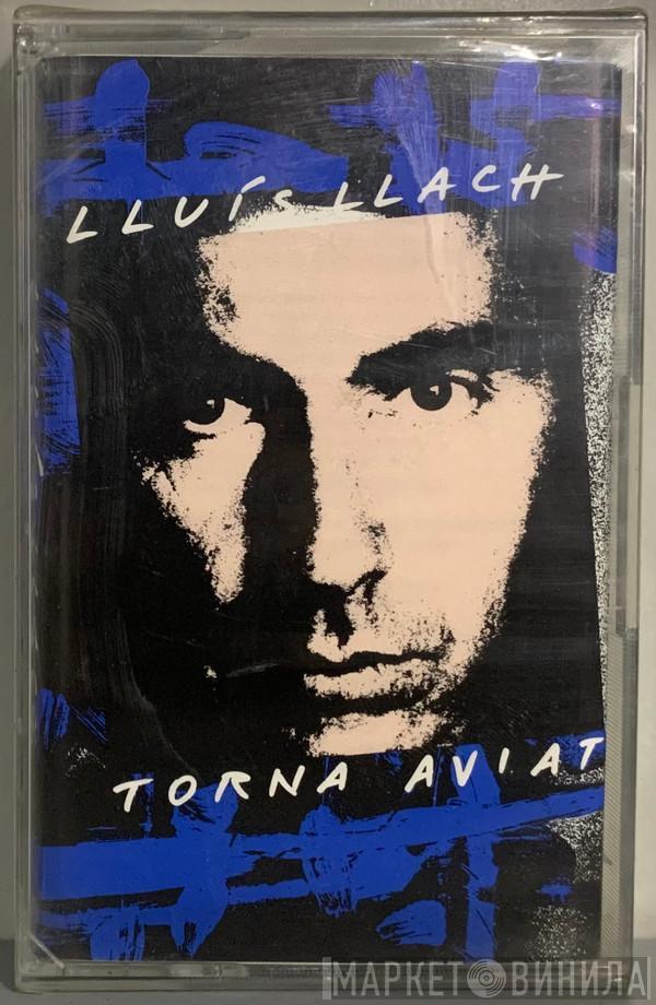  Lluis Llach  - Torna Aviat