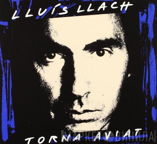  Lluis Llach  - Torna Aviat