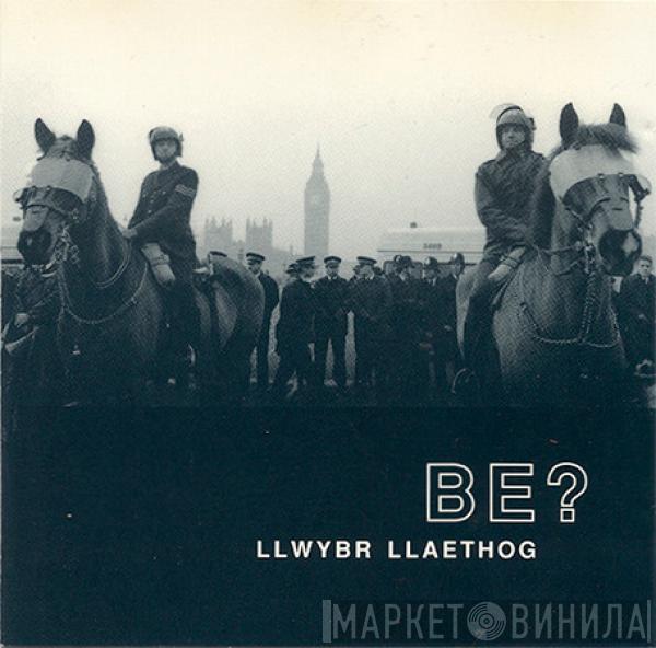 Llwybr Llaethog - Be?