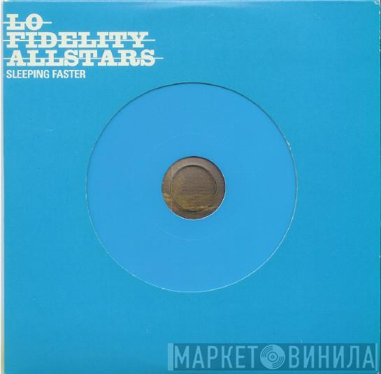 Lo-Fidelity Allstars - Sleeping Faster