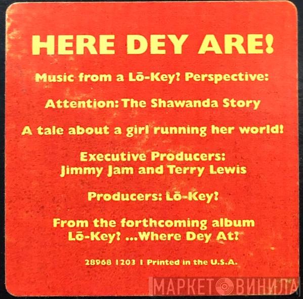 Lo-Key? - Attention: The Shawanda Story