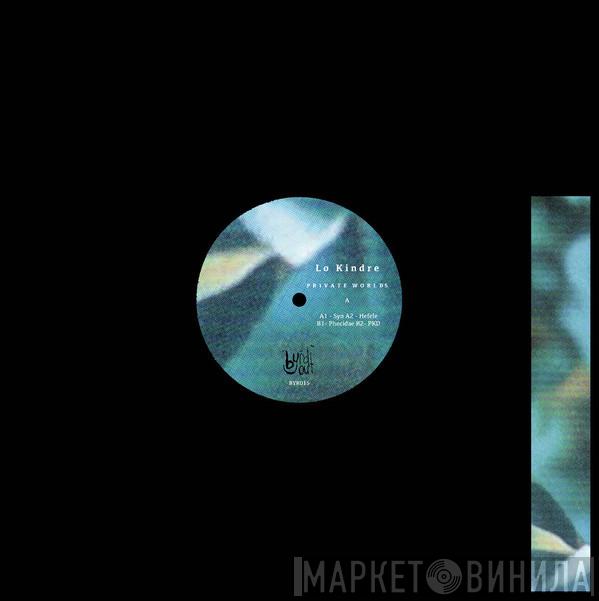 Lo Kindre - Private Worlds