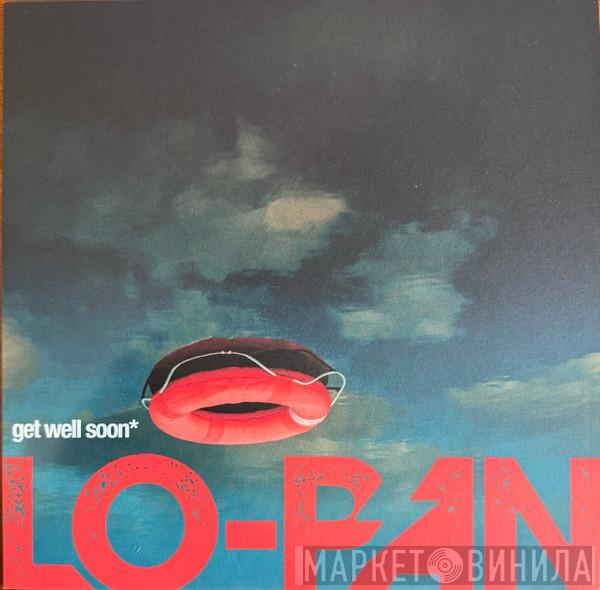 Lo-Pan - Get Well Soon