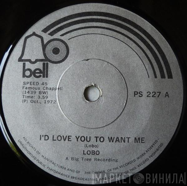  Lobo   - I'd Love You To Want Me / Am I True To Myself