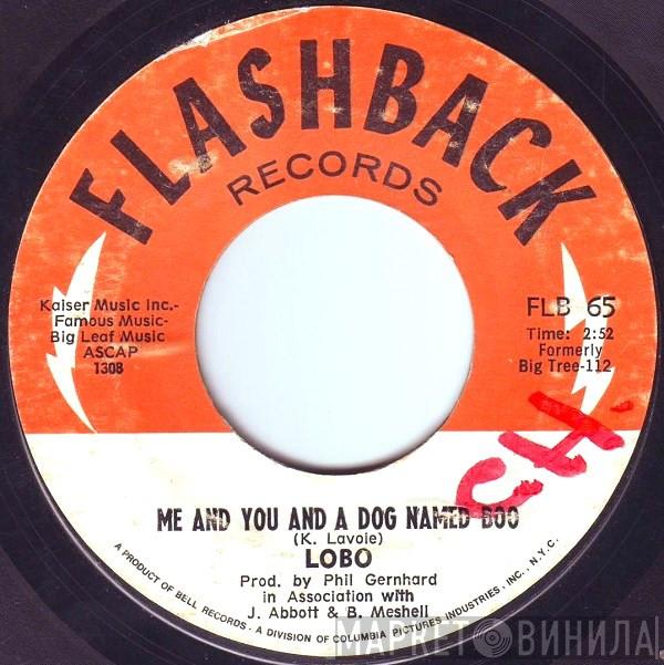 Lobo  - Me And You And A Dog Named Boo / She Didn't Do Magic