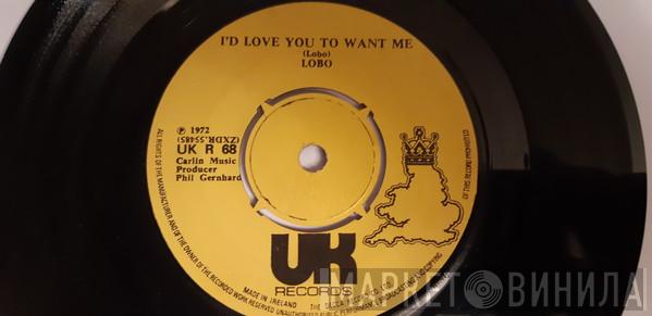  Lobo   - I'd Love You To Want Me