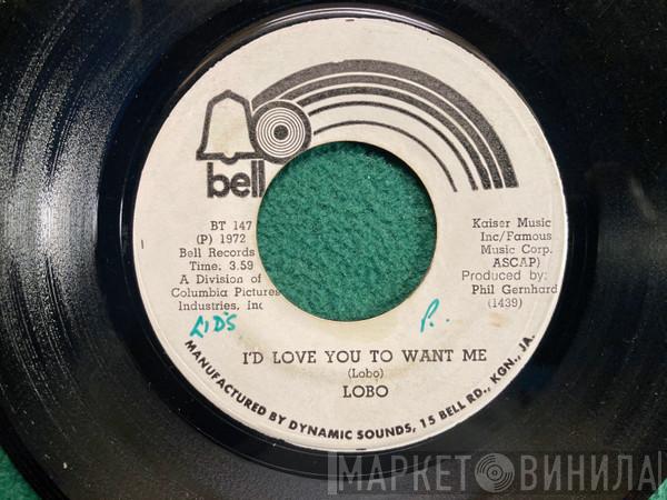  Lobo   - I'd Love You To Want Me