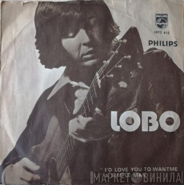  Lobo   - I'd Love You To Want Me