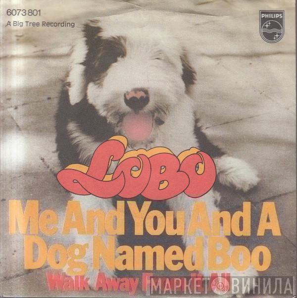  Lobo   - Me And You And A Dog Named Boo