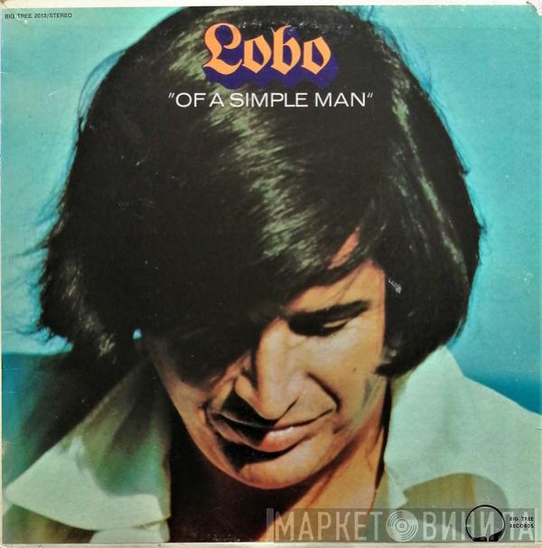  Lobo   - Of A Simple Man
