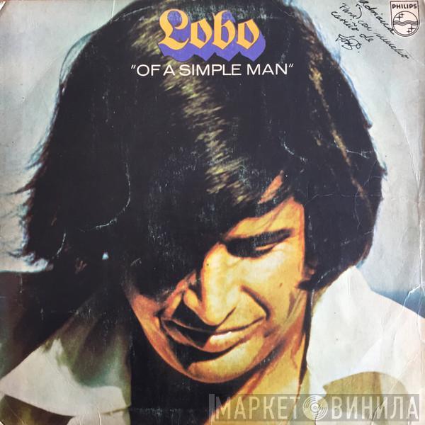  Lobo   - Of A Simple Man