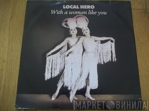 Local Hero  - With A Woman Like You