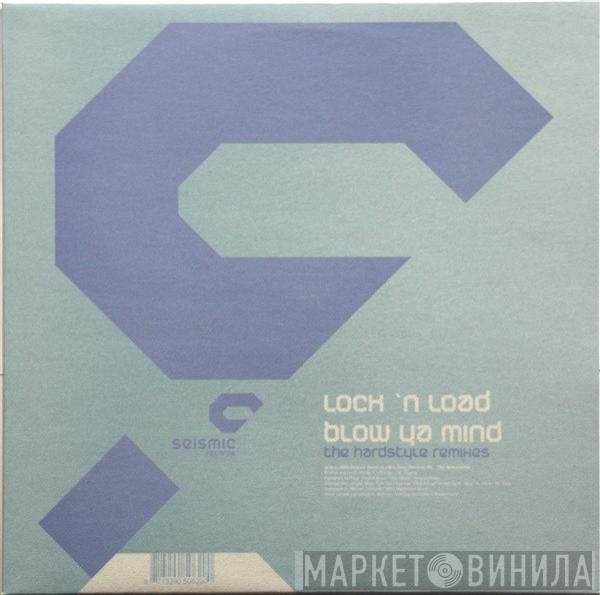  Lock 'N Load  - Blow Ya Mind (Hardstyle Remixes)