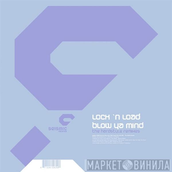  Lock 'N Load  - Blow Ya Mind (The Hardstyle Remixes)