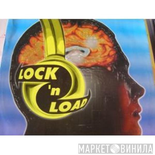  Lock 'N Load  - Blow Ya Mind