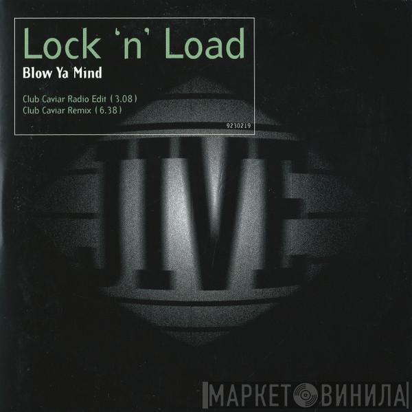  Lock 'N Load  - Blow Ya Mind