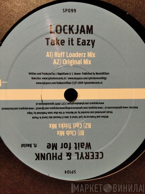 Lock Jam Ceeryl Phunk Basto!  - Take It Easy / Wait For Me