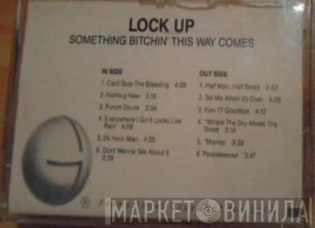  Lock Up   - Something Bitchin' This Way Comes