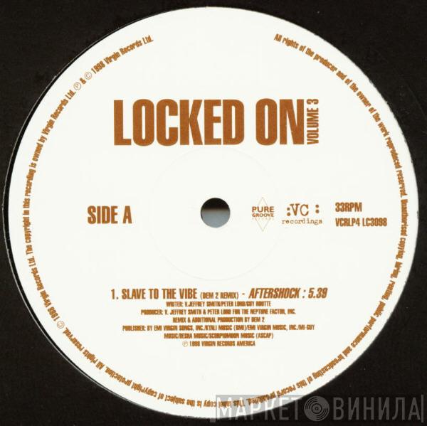  - Locked On Volume 3