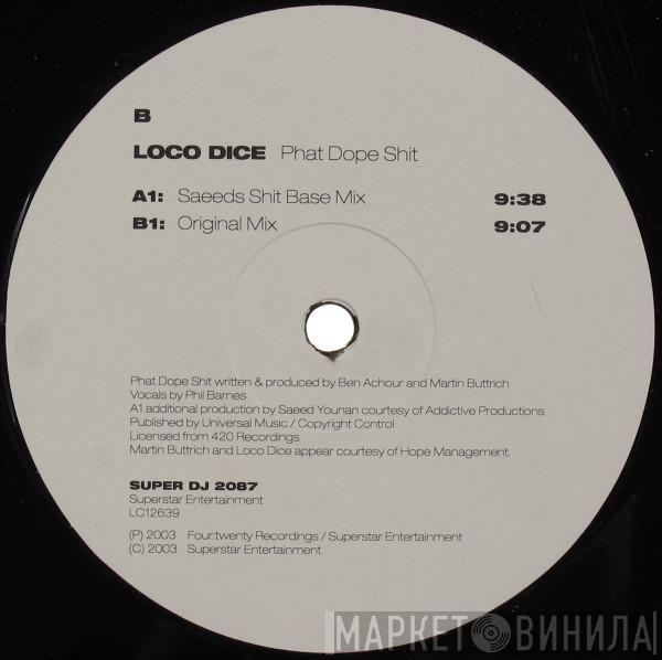  Loco Dice  - Phat Dope Shit