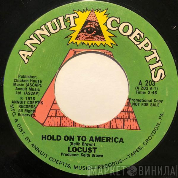 Locust  - Hold On To America