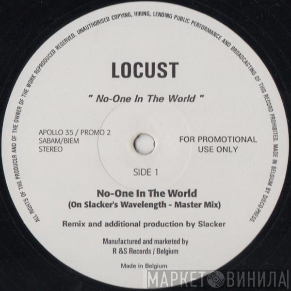  Locust  - No-One In The World (Slacker Remixes)