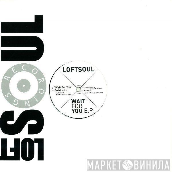 Loftsoul, Carla Prather - Wait For You E.P.