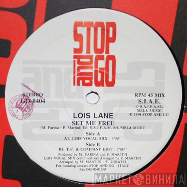 Lois Lane - Set Me Free