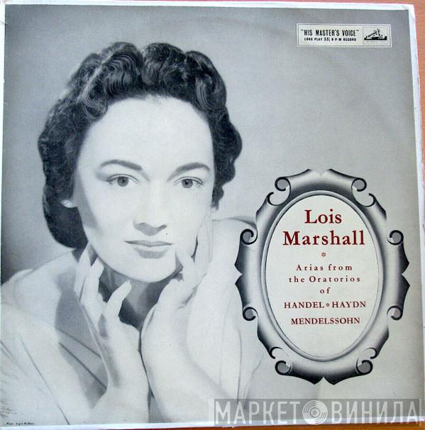 , Lois Marshall , Georg Friedrich Händel , Joseph Haydn  Felix Mendelssohn-Bartholdy  - Arias From The Oratorios Of Handel, Haydn, Mendelssohn