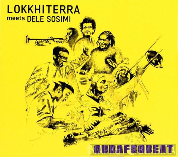 Lokkhi Terra, Dele Sosimi - Cubafrobeat
