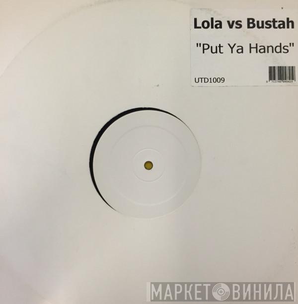 Lola , Busta Rhymes - Put Ya Hands