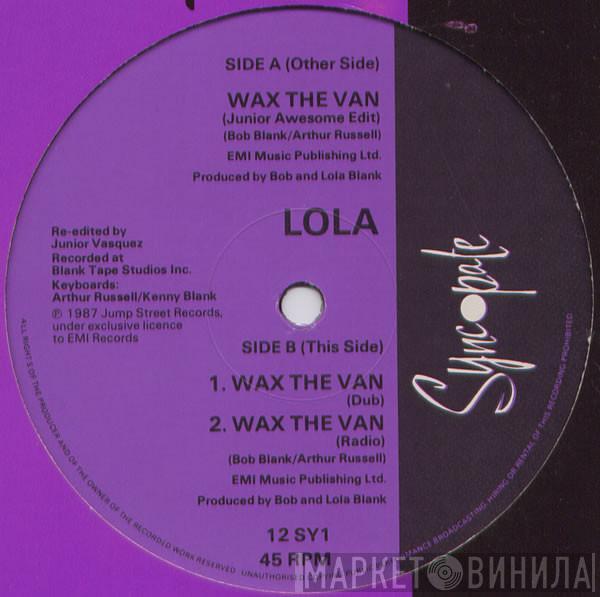 Lola - Wax The Van