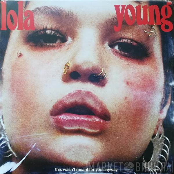 Lola Young - This Wasn't Meant For You Anyway