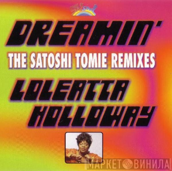  Loleatta Holloway  - Dreamin' (The Satoshi Tomie Remixes)
