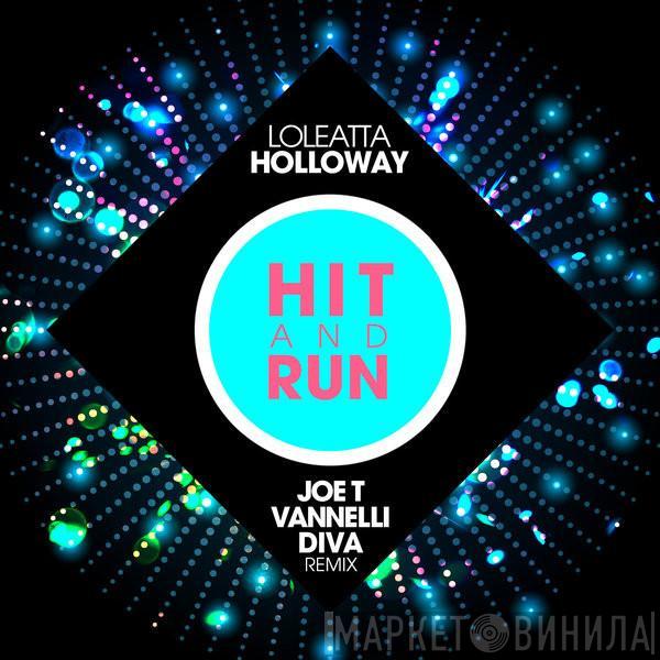  Loleatta Holloway  - Hit And Run (Joe T Vannelli Diva Radio Edit)