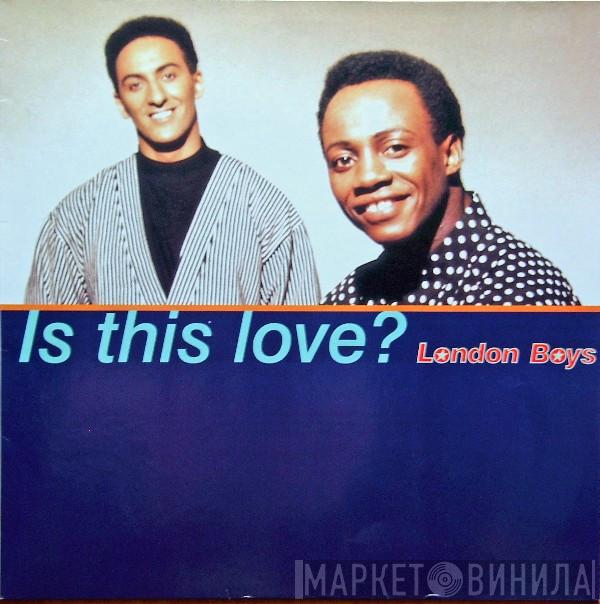 London Boys - Is This Love?