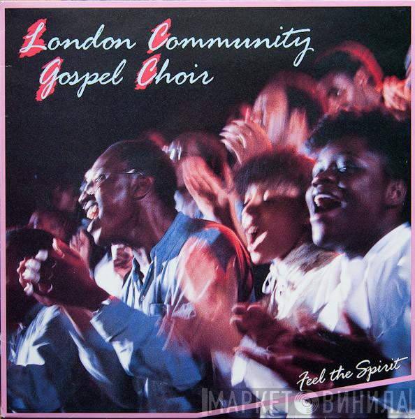 London Community Gospel Choir - Feel The Spirit