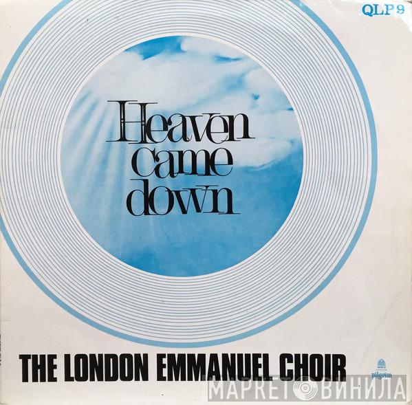 London Emmanuel Choir - Heaven Came Down